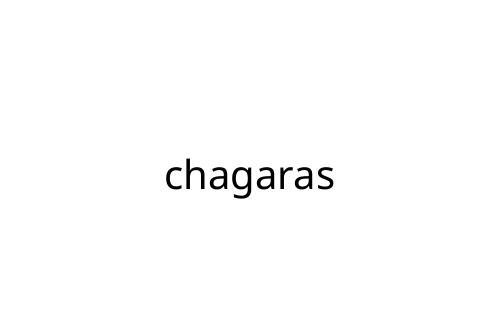 chagaras