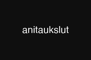anitaukslut