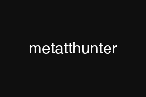metatthunter