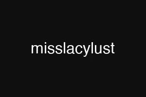 misslacylust