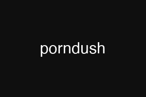 porndush