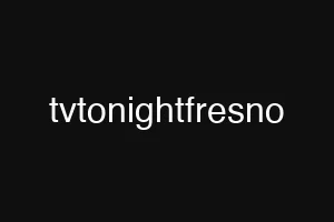 tvtonightfresno